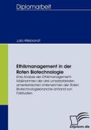 Ethikmanagement in der Roten Biotechnologie di Julia Hillebrandt edito da Diplomica Verlag