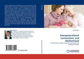 Intergenerational Connections and Motherhood di Jill Clendon edito da LAP Lambert Acad. Publ.