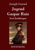 Jugend / Gaspar Ruiz di Joseph Conrad edito da Hofenberg