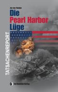 Die Pearl Harbor-Lüge di Jan von Flocken edito da Homilius, Kai