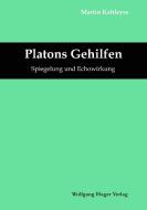 Platons Gehilfen di Martin Kahleyss edito da Wolfgang Hager Verlag