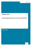 Das Komplementieren einer Ortschronik di Adalbert Rabich edito da Diplom.de