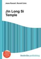 Jin Long Si Temple edito da Book On Demand Ltd.