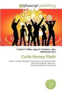 Cutie Honey Flash edito da Vdm Publishing House