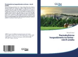Permakultúrne hospodárenie na farme - návrh areálu di Tatiana Cerbová edito da GlobeEdit