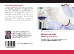 Biosíntesis de Nanopartículas di Melisa de los Ángeles Quinteros, María Gabriela Paraje, Paulina Laura Páez edito da EAE