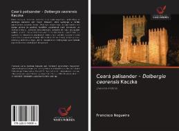 Ceará palisander - Dalbergia cearensis Kaczka di Francisco Nogueira edito da AV Akademikerverlag
