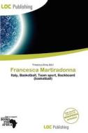 Francesca Martiradonna edito da Loc Publishing