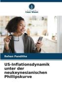 US-Inflationsdynamik unter der neukeynesianischen Phillipskurve di Rehan Panditha edito da Verlag Unser Wissen