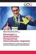 Psicología y Globalización: Perspectivas Interculturales negocios di Krista Leonela Rivera Vilchez, Mohema Alexandra Rivera Vilchez edito da Editorial Académica Española