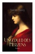 Ungeduld Des Herzens. Roman di Stefan Zweig edito da E-artnow