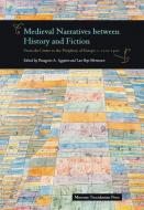 Medieval Narratives Between History & Fiction edito da Museum Tusculanum Press
