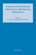 Designing and Evaluating Value Added Services in Manufacturing E-Market Places edito da Springer Netherlands