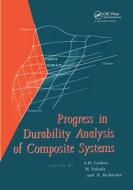 Progress in Durability Analysis of Composite Systems di A. H. Cardon edito da CRC Press