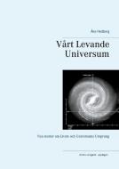 Vårt Levande Universum di Åke Hedberg edito da Books on Demand