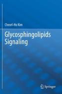 Glycosphingolipids Signaling di Cheorl-Ho Kim edito da Springer Verlag, Singapore