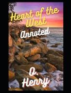 Heart Of The West di Henry O. Henry edito da Independently Published