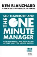Self Leadership And The One Minute Manager di Kenneth Blanchard, Susan Fowler edito da Harpercollins Publishers