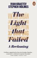 The Light That Failed di Ivan Krastev, Stephen Holmes edito da Penguin Books Ltd