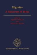 Migraine: A Spectrum of Ideas di Merton Sandler edito da OXFORD UNIV PR