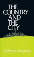 The Country and the City di Raymond Williams edito da OXFORD UNIV PR
