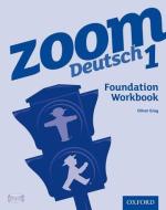 Zoom Deutsch 1 Foundation Workbook (8 Pack) di Oliver Gray edito da OUP Oxford
