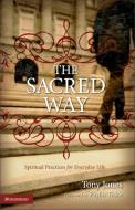 The Sacred Way di Tony Jones edito da Zondervan
