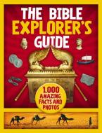 The Bible Explorer's Guide di Nancy I. Sanders edito da Zondervan