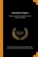 Henslowe Papers di Walter Wilson Greg, Robert Greene, David Livingstone edito da Franklin Classics Trade Press