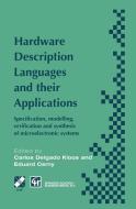Hardware Description Languages and Their Applications: Specification, Modelling, Verification and Synthesis of Microelec di Chapman, Chapman & Hall, Hall edito da SPRINGER NATURE