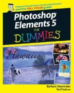 Photoshop Elements 5 For Dummies di Barbara Obermeier, Ted Padova edito da John Wiley And Sons Ltd