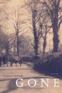 Gone - Poems di Fanny Howe edito da University of California Press