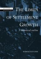 The Limits of Settlement Growth di Roland Fletcher edito da Cambridge University Press