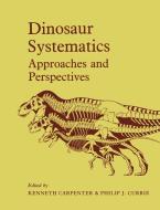 Dinosaur Systematics edito da Cambridge University Press
