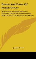 Poems And Prose Of Joseph Gwyer: With A di JOSEPH GWYER edito da Kessinger Publishing