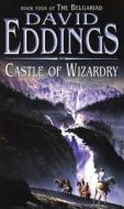 Castle Of Wizardry di David Eddings edito da Transworld Publishers Ltd