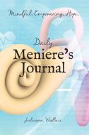 Daily Meniere's Journal - 3 Month di Julieann Wallace edito da Lilly Pilly Publishing