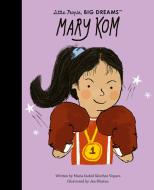 Mary Kom di Maria Isabel Sanchez Vegara edito da Frances Lincoln Ltd