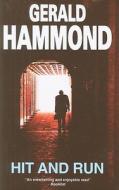 Hit and Run di Gerald Hammond edito da Severn House Publishers