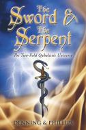 The Sword & the Serpent: The Two-Fold Qabalistic Universe di Osborne Phillips, Melita Denning edito da LLEWELLYN PUB