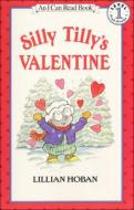 Silly Tilly's Valentine di Lillian Hoban edito da PERFECTION LEARNING CORP