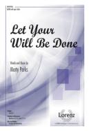 Let Your Will Be Done edito da LORENZ PUB CO