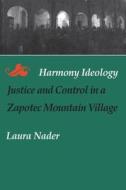 Harmony Ideology di Laura Nader edito da Stanford University Press