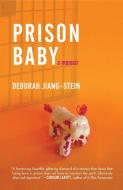 Prison Baby: A Memoir di Deborah Jiang-Stein edito da BEACON PR