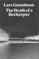 The Death of a Beekeeper: Novel di Lars Gustafsson edito da NEW DIRECTIONS
