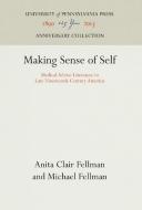 Making Sense of Self di Anita Clair Fellman, Michael Fellman edito da Pennsylvania University Press