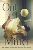 Out of Mind di Torsa Ghosal edito da Ohio State University Press