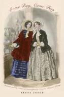 Come Buy, Come Buy: Shopping and the Culture of Consumption in Victorian Women's Writing di Krista Lysack edito da OHIO UNIV PR