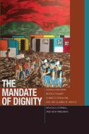 The Mandate of Dignity di Drucilla Cornell, Nick Friedman edito da Fordham University Press