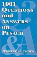 1001 Questions and Answers on Pesach di Jeffrey M. Cohen edito da Vallentine Mitchell